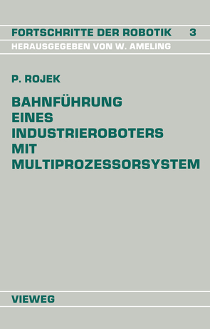 Bahnführung Eines Industrieroboters mit Multiprozessorsystem von Rojek,  Peter