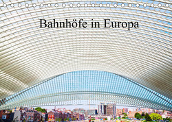 Bahnhöfe in Europa (Tischkalender 2022 DIN A5 quer) von Müller,  Christian