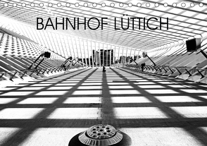 Bahnhof Lüttich (Tischkalender 2021 DIN A5 quer) von Verfürth,  Simone