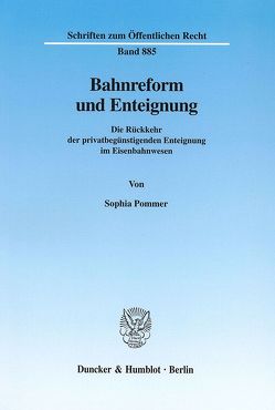 Bahnreform und Enteignung. von Pommer,  Sophia