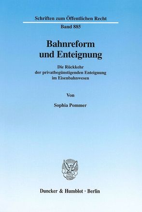 Bahnreform und Enteignung. von Pommer,  Sophia