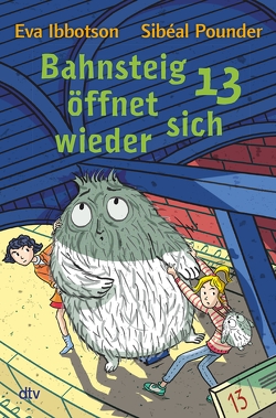 Bahnsteig 13 öffnet sich wieder von Frixe,  Katja, Ibbotson,  Eva, Pounder,  Sibéal