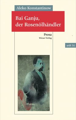 Bai Ganju, der Rosenölhändler von Adam,  Georg, Herboth,  Hartmut, Konstantinow,  Aleko, Milkow,  Rumen, Randow,  Norbert