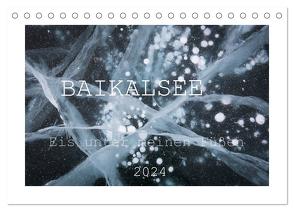 Baikalsee – Eis unter meinen Füßen (Tischkalender 2024 DIN A5 quer), CALVENDO Monatskalender von Bernhard,  Anne-Barbara