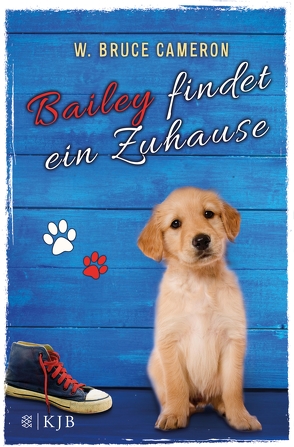 Bailey findet ein Zuhause von Cameron,  W. Bruce, Schuhmacher,  Naemi