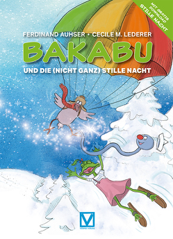 Bakabu und die (nicht ganz) stille Nacht von Auhser,  Ferdinand, Lederer,  Cecile M.