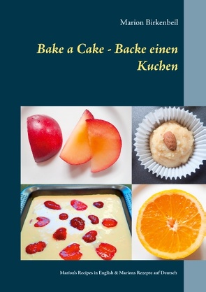 Bake a Cake – Backe einen Kuchen von Birkenbeil,  Marion