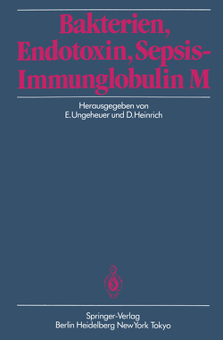 Bakterien, Endotoxin, Sepsis — Immunglobulin M von Heinrich,  D., Ungeheuer,  E.