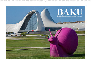 Baku – Erdöl, Sozialismus und Welterbe (Wandkalender 2022 DIN A2 quer) von Hallweger,  Christian