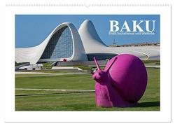 Baku – Erdöl, Sozialismus und Welterbe (Wandkalender 2024 DIN A2 quer), CALVENDO Monatskalender von Hallweger,  Christian