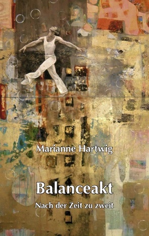 Balanceakt von Hartwig,  Marianne