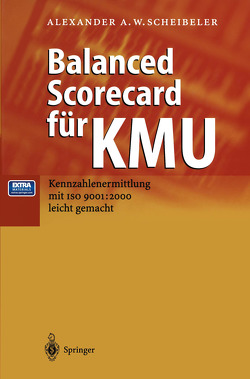 Balanced Scorecard für KMU von Scheibeler,  Alexander A.W.