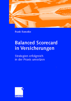 Balanced Scorecard in Versicherungen von Romeike,  Frank