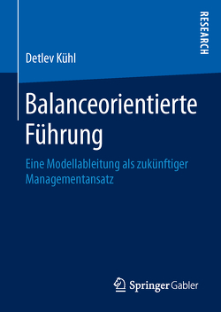 Balanceorientierte Führung von Kühl,  Detlev