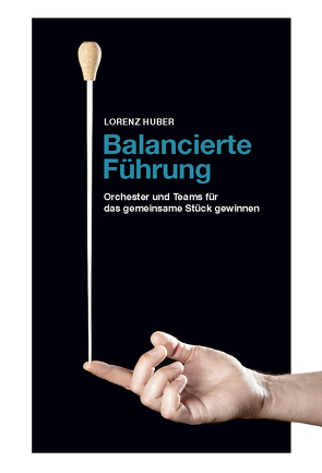 Balancierte Führung von Huber,  Lorenz