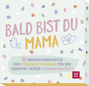 Bald bist du Mama von Groh Verlag