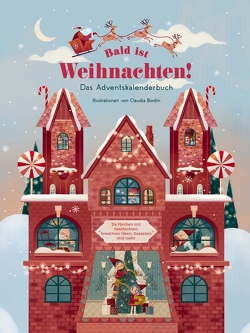 Bald ist Weihnachten! Das Adventskalenderbuch von Bordin,  Claudia, Theis-Passaro,  Claudia