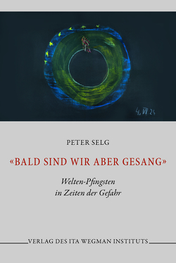 «Bald sind wir aber Gesang» von Selg,  Peter