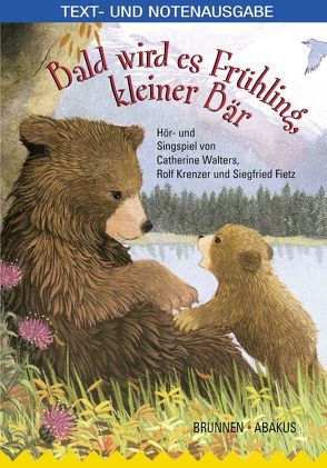 Bald wird es Frühling, kleiner Bär! von Fietz,  Siegfried, Krenzer,  Rolf, Walters,  Catherine