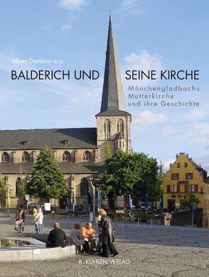 Balderich und seine Kirche von Bude,  Norbert, Clancett,  Ulrich, Damblon,  Albert, Funke,  Wolfgang, Heinemann,  Dirk, Löhr,  Wolfgang, Maiburg,  Barbara, Pütz,  Hannes