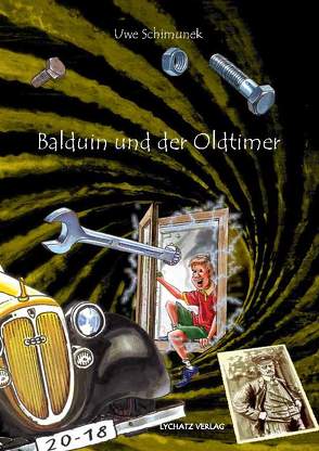 Balduin und der Oldtimer von Leibe,  Thomas, Schimunek,  Uwe