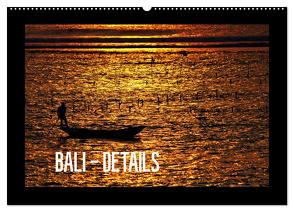 Bali – Details (Wandkalender 2024 DIN A2 quer), CALVENDO Monatskalender von Baur,  Céline