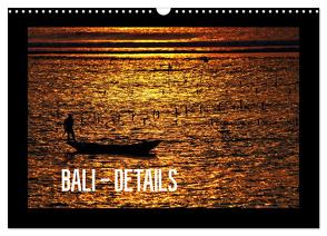 Bali – Details (Wandkalender 2024 DIN A3 quer), CALVENDO Monatskalender von Baur,  Céline