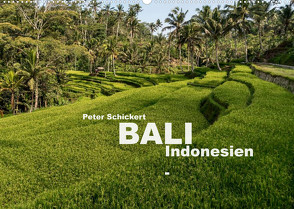 Bali – Indonesien (Wandkalender 2023 DIN A2 quer) von Schickert,  Peter