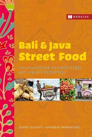 Bali & Java Street Food von Susanti,  Jenny, Wemheuer,  Andreas