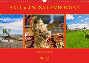 Bali und Nusa LembonganAT-Version (Wandkalender 2022 DIN A3 quer) von Calabotta,  Mathias