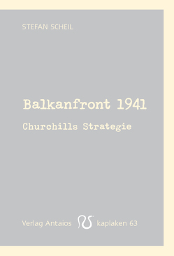 Balkanfront 1941 von Scheil,  Stefan