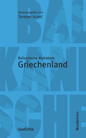 Balkanische Alphabete: Griechenland von Christodoulou,  Dimitra, Genschel,  Mara, Israel,  Torsten, Kotoula,  Dimitra, Psarras,  Harris, Stolterfoth,  Ulf, Thill,  Hans