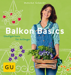 Balkon Basics von Schacht,  Mascha