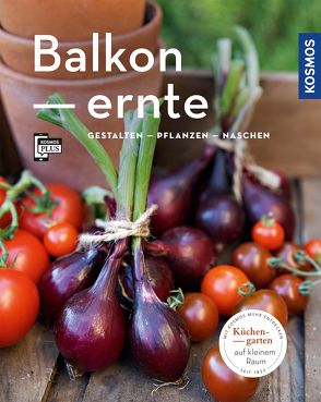Balkonernte (Mein Garten) von Grabner,  Melanie