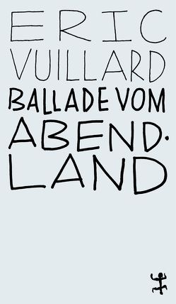 Ballade vom Abendland von Denis,  Nicola, Vuillard,  Éric