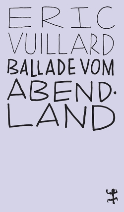 Ballade vom Abendland von Denis,  Nicola, Vuillard,  Éric