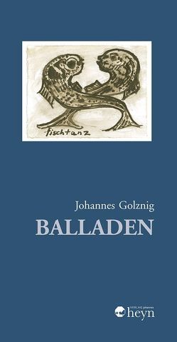 Balladen von Golznig,  Johannes