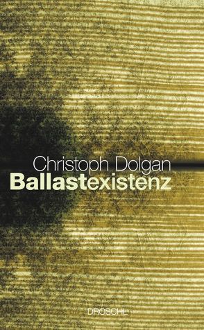 Ballastexistenz von Dolgan,  Christoph