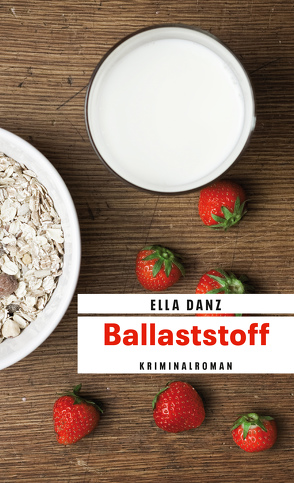 Ballaststoff von Danz,  Ella