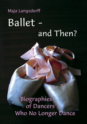 Ballet – and Then? von Langsdorff,  Maja