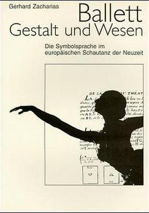 Ballett – Gestalt und Wesen von Zacharias,  Gerhard