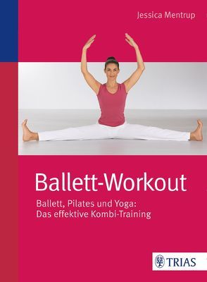 Ballett-Workout von Mentrup,  Jessica