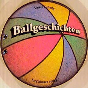 Ballgeschichten von Oehmig,  Volker