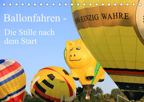 Ballonfahren – Die Stille nach dem Start (Tischkalender 2022 DIN A5 quer) von Gayde,  Frank