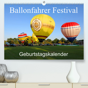 Ballonfahrer Festival Geburtstagskalender (Premium, hochwertiger DIN A2 Wandkalender 2022, Kunstdruck in Hochglanz) von Gayde,  Frank