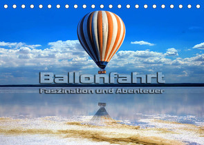 Ballonfahrt – Faszination und Abenteuer (Tischkalender 2023 DIN A5 quer) von Bleicher,  Renate