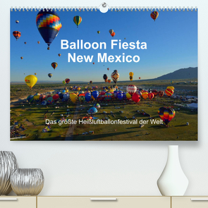 Balloon Fiesta New Mexico (Premium, hochwertiger DIN A2 Wandkalender 2022, Kunstdruck in Hochglanz) von Pfaff,  Hans-Gerhard