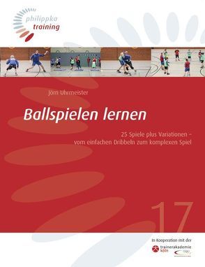 Ballspielen lernen von Uhrmeister,  Jörn