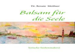 Balsam für die Seele von Meissner,  Renate