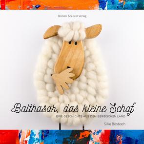 Balthasar, das kleine Schaf von Bosbach,  Silke